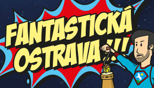 **Fantastická Ostrava** - Trojhalí Karolina 2018